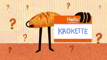 A cartoon fried potato kroket wearing a Hello My Name Is Krokette name tag among question marks.