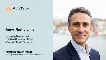 Amyr Rocha Lima Strategic Wealth Partners FT Adviser Financial Advice Forum 2025