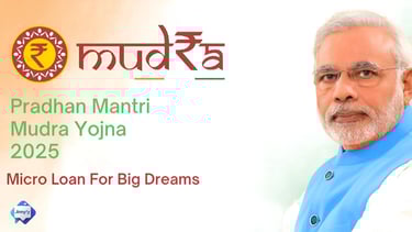 Pradhan Mantri Mudra Yojana (PMMY) 2025