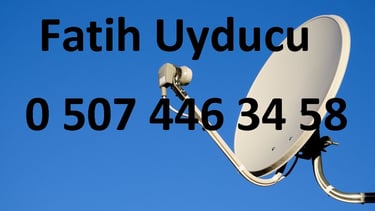 fatih uyducu çanak anten ayarı televizyon servisi