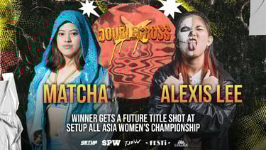 SETUP Doublecross 2025 Alexis Lee vs Matcha