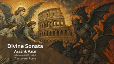 Divine Sonata Rome Arashk Azizi