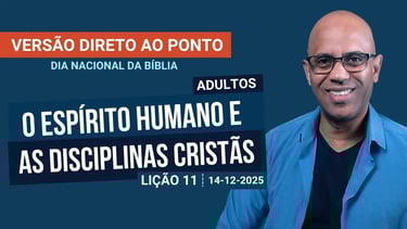 O Espírito Humano e as Disciplinas Cristãs - Lição 11