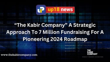 “The Kabir Company” A Strategic Approach To 7 Million Fundraising For A Pioneering 2024 Roadmap.  ht