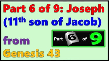 Part 6 of 9 - Joseph (11th son of Jacob) from Genesis 43- re-told by Debbie Dunn