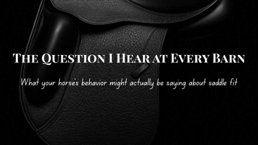 A black saddle with a black background and the caption "The Question I Hear At Every Barn"