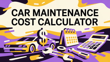 Car Maintenance Cost Estimator written on a car, mechanic tools, a calculator and a dollar sign