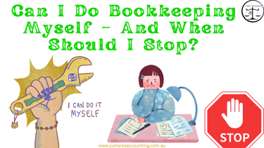 Bookkeeping query: Can I handle it myself? When should I stop? A hand holds a wrench with "I can do