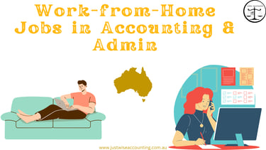 Work-from-home jobs in accounting and admin available in Australia. Visit justwiseaccounting.com.au 