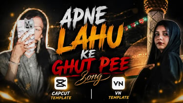 Apne Lahu Ke Ghut Pee Capcut Template