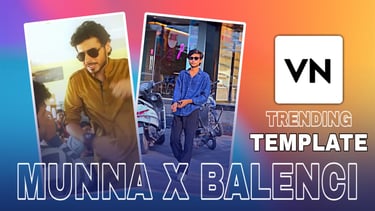 Munna X Balenci VN Template