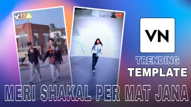 Meri Shakal Per Mat Jana VN Template