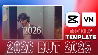 2026 BUT 2025 CAPCUT & VN TEMPLATE