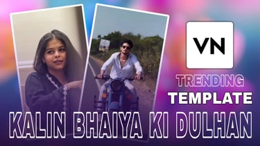 KALIN BHAIYA KI DULHAN