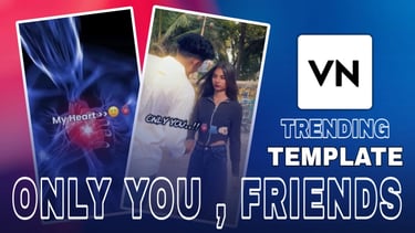 ONLY YOU, FRIENDS VN TEMPLATE