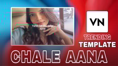 Chale Aana VN Template
