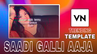Saadi Galli Aaja VN Template
