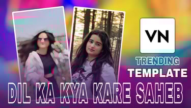 Dil Ka Kya Kare Saheb VN Template