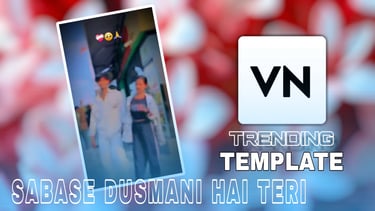 SABASE DUSMANI HAI TERI VN Template