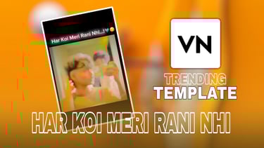 HAR KOI MERI RANI NHI VN Template