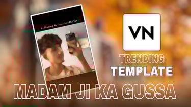 MADAM JI KA GUSSA VN Template