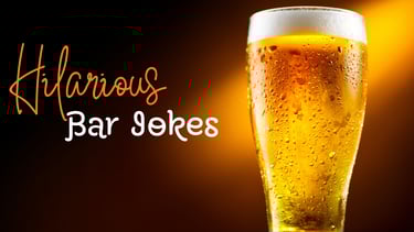 Hilarious Bar Jokes