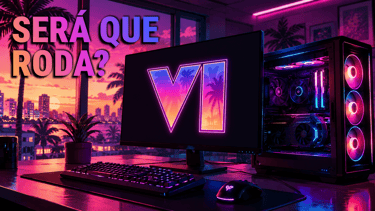 Seu PC roda o GTA 6?