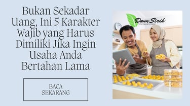 Karakter Wajib yang Harus Dimiliki Jika Ingin Usaha Anda Bertahan Lama