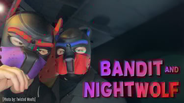 two men in pup masks and the title BANDIT & NIGHTWOLF