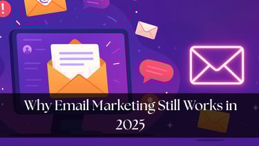 Email clipart with text overlay - why email marketing still works in 2025