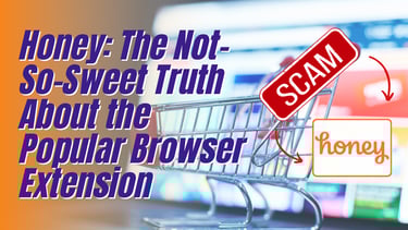 Honey Browser Extension is a Scam 