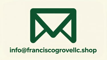 A clean, high-contrast graphic displaying the email address info@franciscogrovellc.shop in bold forest green text on a soft cream background.