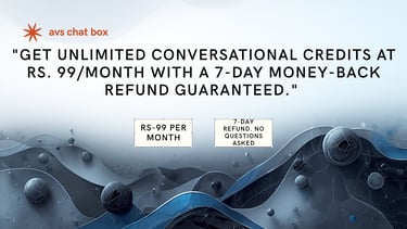 Avs chat box offer for unlimited conversational credits at Rs. 99 per month with a 7-day money-back refund.