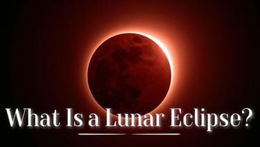 What Is a Lunar Eclipse?