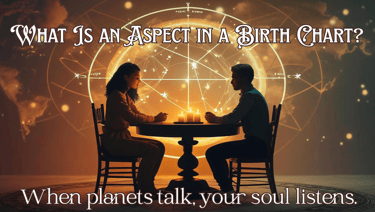 What Is an Aspect in a Birth Chart?