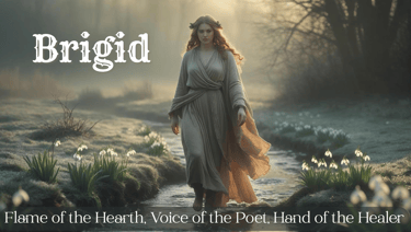 Brigid: Flame of the Hearth, Voice of the Poet, Hand of the Healer