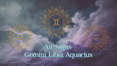 Air signs Gemini, Libra, Aquarius