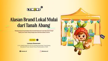 Alasan Brand Lokal Mulai dari Tanah Abang