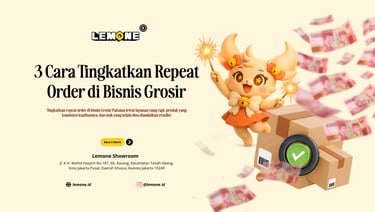 3 Cara Tingkatkan Repeat Order di Bisnis Grosir