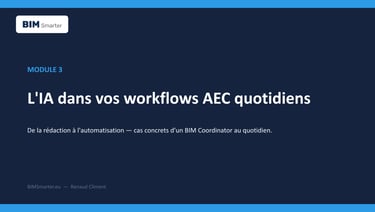 Module 3 formation IA workflows AEC : rédaction technique, analyse de clash reports et traduction BIM multilingue