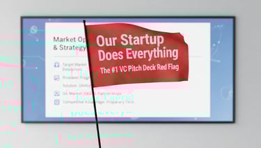 "Our Startup Does Everything": The #1 VC Pitch Deck Red Flag