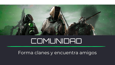 Comunidad: Forma clanes y lucha en equipo.