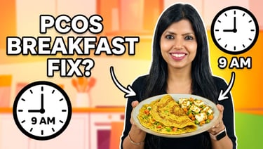 Indian diet plan for PCOS, best dietician in Delhi for PCOS, PCOS breakfast.