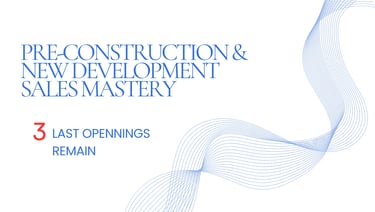 Pre-construction & New Development Sales Mastery