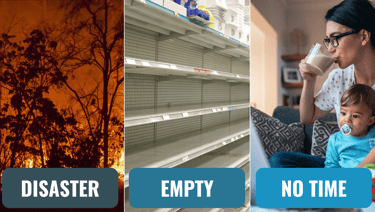Reasons to have a well stock pantry, disaster, empty shelves, mom with baby - no time.