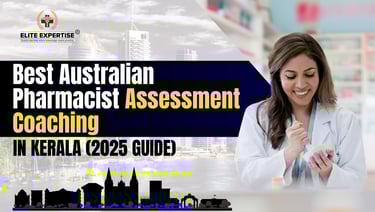 Best Australian Pharmacist Assessment Exam Coaching in Kerala: Top Online Training, Courses