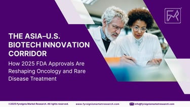 How 2025 FDA Approvals Are Reshaping Oncology and Rare Disease Treatment
