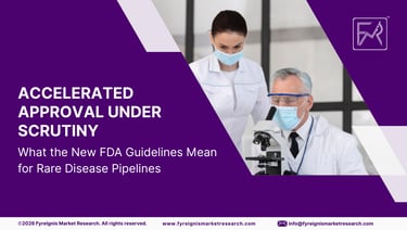 Accelerated Approval Under Scrutiny: What the New FDA Guidelines Mean for Rare Disease Pipelines