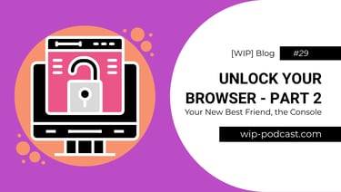 illustrated locked browser - blog title - wip-podcast.com