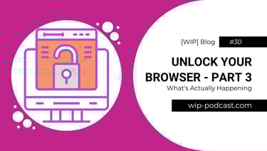 illustrated locked browser - blog title - wip-podcast.com